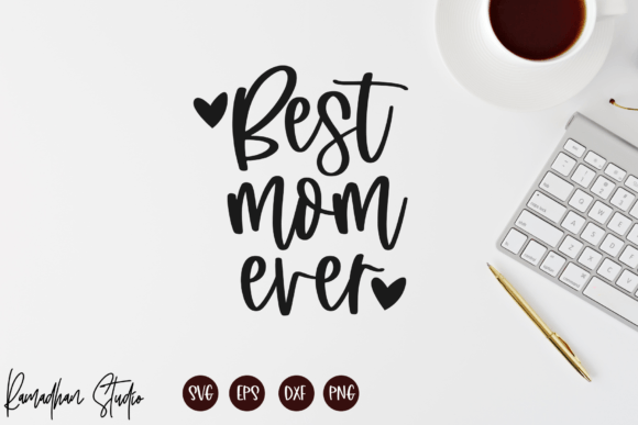 Best Mom Ever Svg: A Designer's Real-Project Review