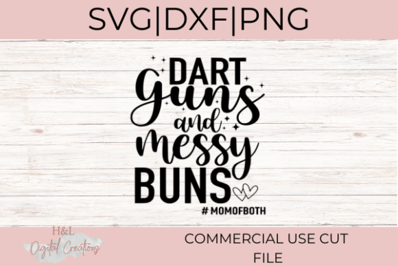 Dart Guns and Messy Buns Mom Life SVG: A Designer's Honest Review