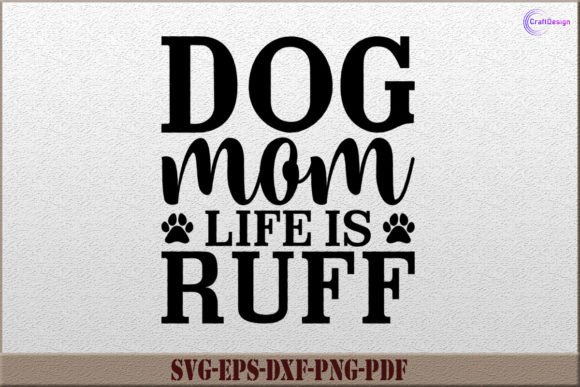 Dog Mom Life is Ruff SVG: A Designer's Embroidery Review