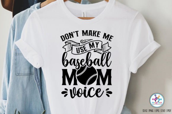 Don't Make Me Use My Baseball Mom Voice