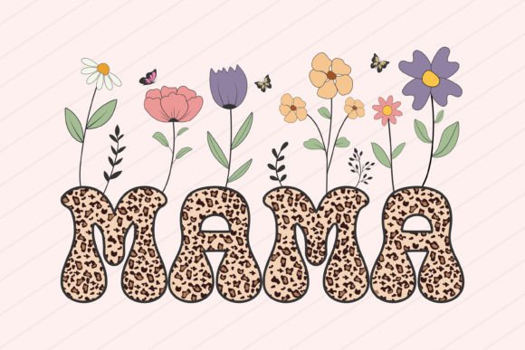 Flowers Mama Mom Mothers Day SVG PNG