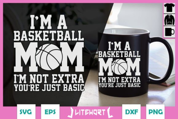 I’m a Basketball Mom Not Extra SVG