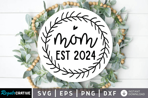 Mom Est 2024 SVG Design