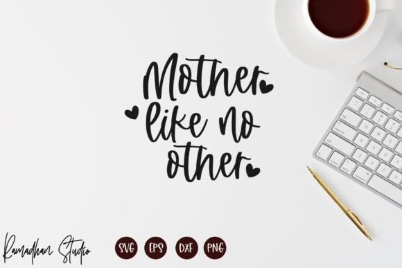 Mother Like No Other SVG, Mother’s Day