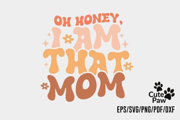 Oh Honey I Am That Mom PNG SVG Design: A Practical Embroidery Review