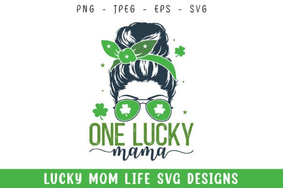 One Lucky Mama Mom Hair Mom Life Svg Review