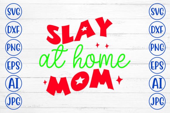 Slay at Home Mom Retro SVG: A Designer's Review