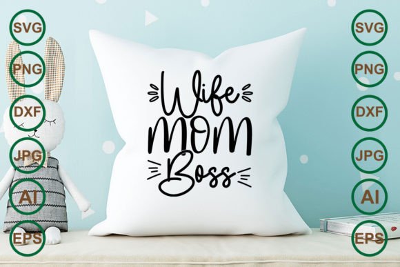 Wife Mom Boss Svg T-shirt Design